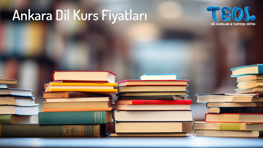Ankara Dil Kurs Fiyatları: Doğru Eğitimi En Uygun Şartlarda Alın