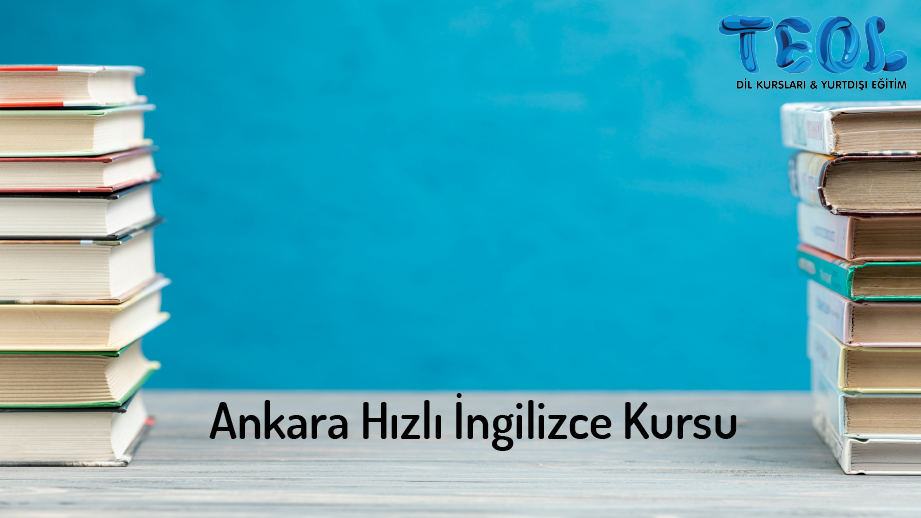 TEOL Ankara Hızlı İngilizce Kursu: Kısa Sürede Akıcı Konuşun